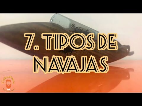 Guía Completa sobre Tipos de Navajas Barberas